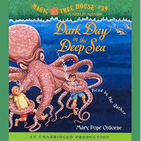Magic Tree House #39: Dark Day in the Deep Sea (Unabridged)