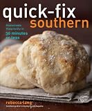 Quick-Fix Southern: Homemade Hospitality in 30 Minutes or Less by Rebecca Lang Quick-Fix Southern: Homemade Hospitality in 30 Minutes or Less by Rebecca Lang