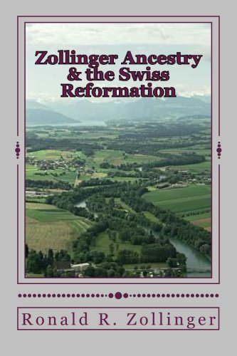 Zollinger Ancestry & the Swiss Reformation