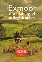 Exmoor: The Making of an English Upland