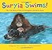 Suryia Swims!: The True Story of How an Orangutan Learned to Swim