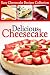 Delicious Cheesecake - Easy Cheesecake Recipes Collection Delicious Cheesecake - Easy Cheesecake Recipes Collection