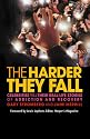 The Harder They Fall: Celebrities Tell Their Real-life Stories of Addiction and Recovery