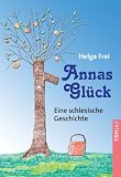 Produkt-Bild: Annas Gl&uuml;ck: Eine schlesische Geschichte