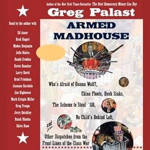 Armed Madhouse - Greg Palast 