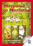 Maypoles to mistletoe : the book of the show