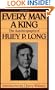 Every Man A King: The Autobiography Of Huey P. Long