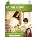 THE LIVING SERIES: Eating Green - Organic Foods and Cooking