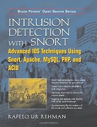 Intrusion Detection with SNORT: Advanced IDS Techniques Using SNORT, Apache, MySQL, PHP, and ACID