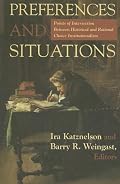 Preferences and Situations: Points of Intersection Between Historical and Rational Choice Institutionalism