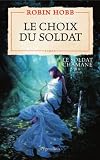 Le Choix du soldat: Le Soldat chamane - Tome 5