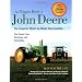 The Bigger Book of John Deere Tractors: The Complete Model-by-Model Encyclopedia ... Plus Classic Toys, Brochures, and Collectibles, 2nd Edition (The Big Book Series)