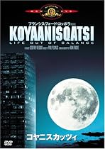 コヤニスカッツィ [DVD]