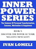 517txtLWibL SL160  INNER POWER: Discover The Power Of Your Negative Mentality