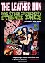 The Leather Nun: And Other Incredibly Strange Comics