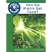 How Do Plants Get Food? (Science in the Real World)