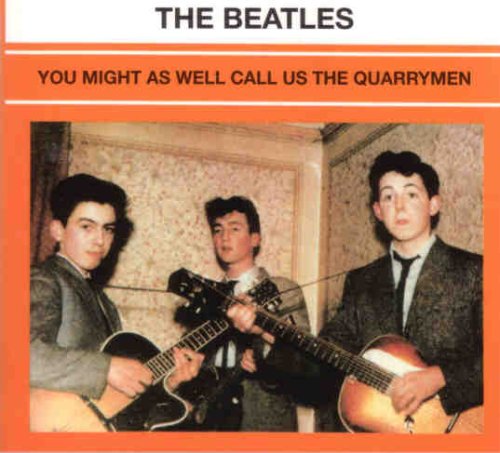 You Might as Well Call Us The Quarrymen