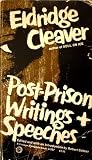 Eldridge Cleaver: post-prison writings and speeches. Edited and with an appraisal by Robert Scheer.