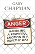 Anger: Handling a Powerful Emotion in a Healthy Way