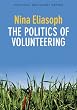 The Politics of Volunteering (PPSS - Polity Political Sociology series)