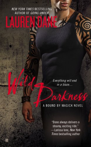 Wild Darkness (A Bound By Magick Novel Book 4)