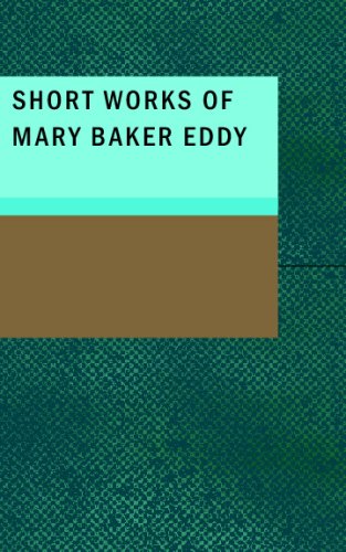 Short Works of Mary Baker Eddy