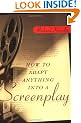 How to Adapt Anything into a Screenplay