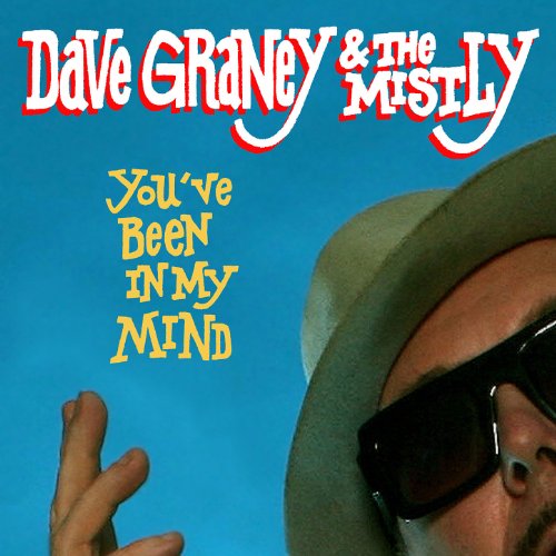 Dave Graney and The Mistly-Youve Been In My Mind-2012-pLAN9 Download