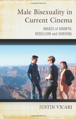 Male Bisexuality in Current Cinema: Images of Growth, Rebellion and Survival