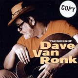 Two Sides of Dave Van Ronk