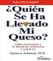 �Quien se ha llevado mi queso?/ Who Moved my Cheese?: Como adaptarnos a un mundo en constante cambio (Spanish Edition)