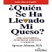 �Quien se ha llevado mi queso?/ Who Moved my Cheese?: Como adaptarnos a un mundo en constante cambio (Spanish Edition)
