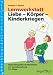 Lernwerkstatt: K�rper - Liebe 