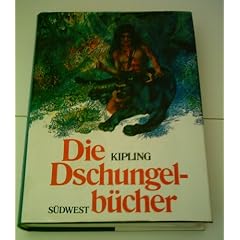 Rudyard Kipling: Die Dschungelb�cher