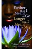Farther Than I Meant To Go, Longer Than I Meant To Stay