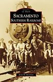 Search : Sacramento Southern Railroad, CA (IOR) (Images of Rail)