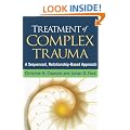 Treatment of Complex Trauma: A Sequenced, Relationship-Based Approach