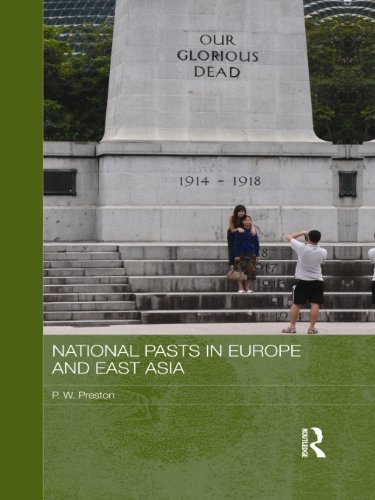 National Pasts in Europe and East Asia (Routledge Studies in the Modern History of Asia)