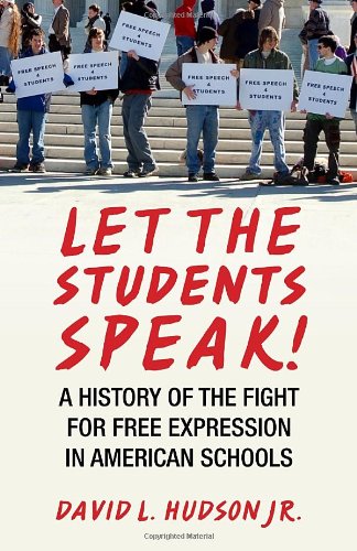 let the students speak a history of the fight for free expression in american schools let the people speak