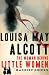 Louisa May Alcott: The Woman Behind Little Women