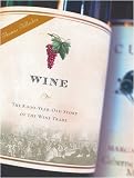 Wine: The 8,000 Year-Old Story of the Wine Trade (ISBN: B001NPD0LM)
