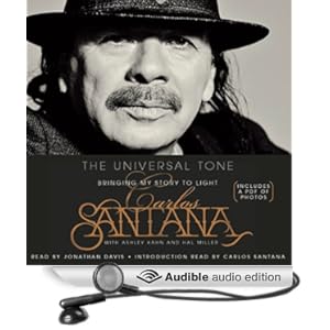 The Universal Tone - Bringing My Story to Light  - Carlos Santana, Ashley Kahn 