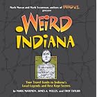 Click here to buy  Weird Indiana: Your Travel Guide to Indiana's Local Legends and Best Kept Secrets (Weird)  by Mark Marimen, James A Willis, Troy Taylor, and Mark Moran.