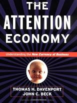 The Attention Economy: Understanding the New Currency of Business