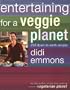 Entertaining for a Veggie Planet: 250 Down-to-Earth Recipes