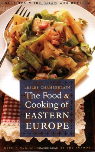 The Food and Cooking of Eastern Europe (At Table)