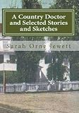 A Country Doctor and Selected Stories and Sketches