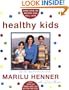 Healthy Kids: Help Them Eat Smart and Stay Active--for Life!