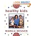 Healthy Kids: Help Them Eat Smart and Stay Active--for Life!
