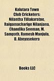 Produkt-Bild: Kalutara Town Club Cricketers: Nilantha Tillakaratne, Raigamacharige Nilanjana, Chandika Seeman, M. Sampath, Ramesh Manjula, D. Abeyasekera